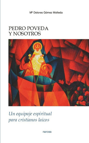 Libro Pedro Poveda Y Nosotros - Gomez Molleda, Mª Dolores