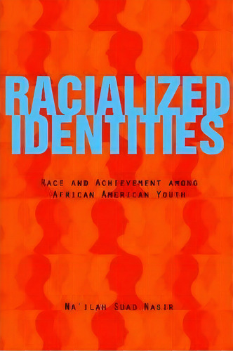 Racialized Identities, De Na'ilah Suad Nasir. Editorial Stanford University Press, Tapa Dura En Inglés