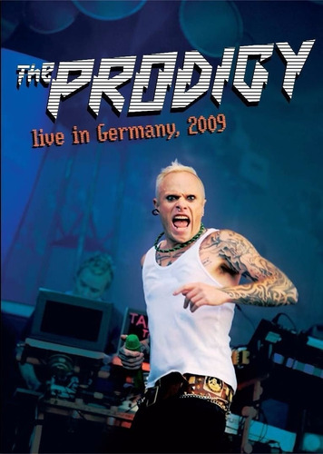 The Prodigy - Live In Germany 2009 (2012) Dvd