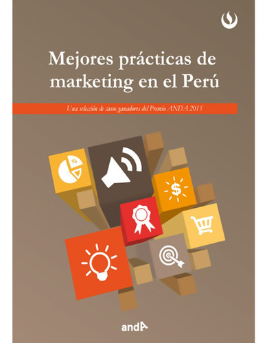Mejores Prácticas De Marketing En El Perú (2015), De Ciencias Aplicadas, Universidad Peruana De.., Vol. 1.0. Editorial Upc, Tapa Blanda, Edición 1.0 En Español, 2016