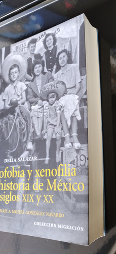 Xenofobia Y Xenofilia En La Historia De México Xix Y Xx.