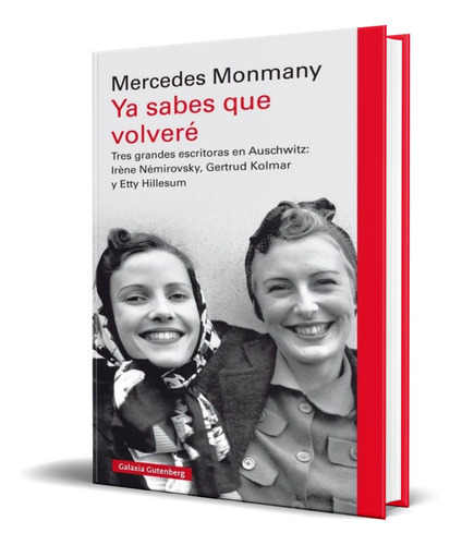 Ya Sabes Que Volvere, De Mercedes Monmany. Editorial Galaxia Gutenberg, Tapa Blanda En Español, 2017