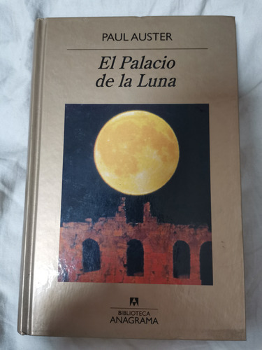 El Palacio De La Luna - Paul Auster (tapa Dura) 