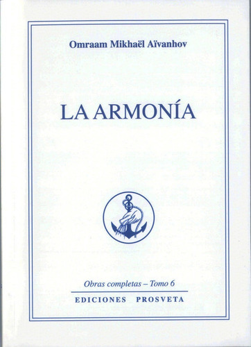 La Armonia, De Omraam Mikhaël Aïvanhov. Editorial Asociación Prosveta, Tapa Blanda En Español