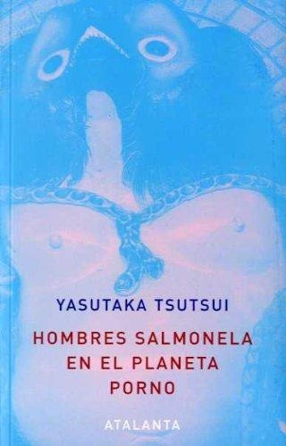 Hombres Salmonela En El Planeta Porno - Tsutsui - Atalanta