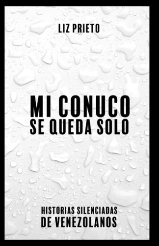 Libro: Mi Conuco Se Queda Solo: Historias Silenciadas De