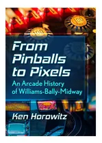 Comprar Libro: De Pinballs A Píxeles: Una Historia Arcade De