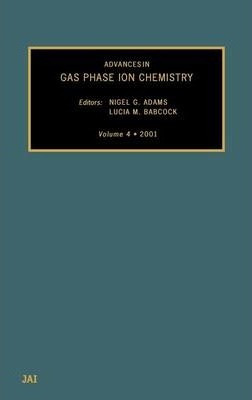 Libro Advances In Gas Phase Ion Chemistry: Volume 4 - L.m...