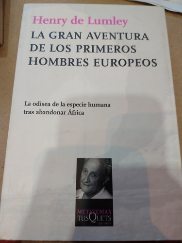 La Gran Aventura De Los Primeros Hombres Europeos Lumley