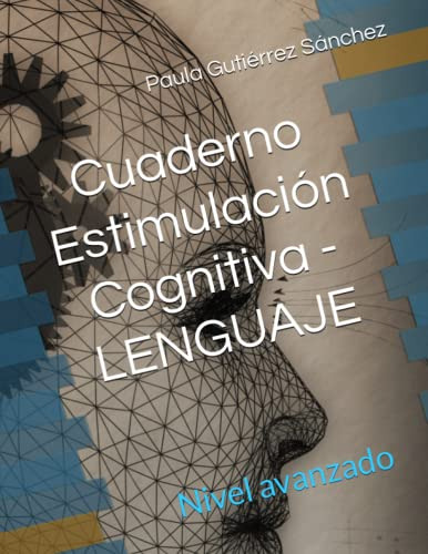 Cuaderno Estimulación Cognitiva - Lenguaje (cuadernos Estimu