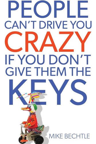 Libro: People Canøt Drive You Crazy If You Donøt Give Them T