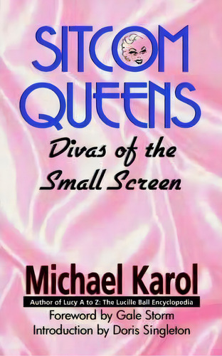 Sitcom Queens, De Michael Karol. Editorial Iuniverse, Tapa Blanda En Inglés