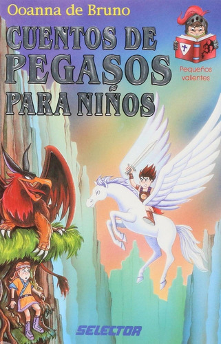 Cuentos De Pegasos Para Niños, De Ooanna De Bruno (pseud). Editorial Selector, Tapa Pasta Blanda En Español