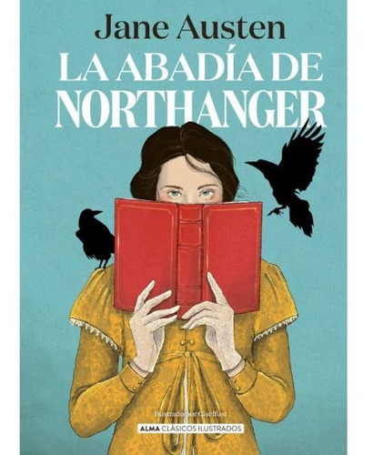 Libro La Abadía De Northanger - Alma Ilustrado - Jane Austen