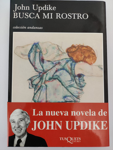 Busca Mi Rostro. John Updike. Ed. Tusquets 