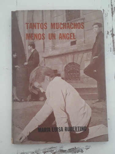 Tantos Muchahos Menos Un Angel Maria Rubertino Poesía 