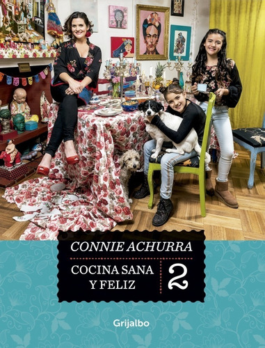 Libro Cocina Sana Y Feliz #2 Connie Achurra 