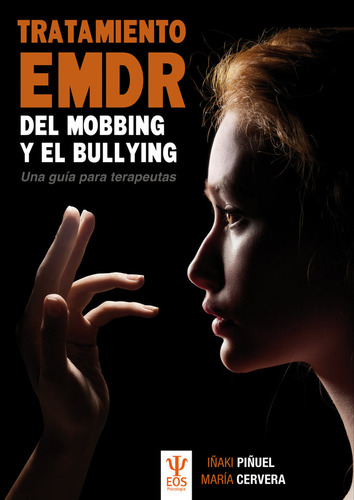 Libro Tratamiento Emdr Del Mobbing Y Bullying. Una Guã­a ...