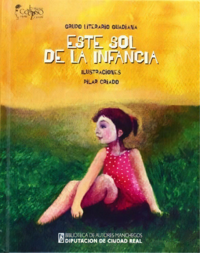 Este Sol De La Infancia, De Grupo Literario Guadiana. Editorial Diputaciã³n Provincial De Ciudad Real En Español