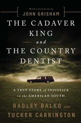 Book : The Cadaver King And The Country Dentist A True Stor