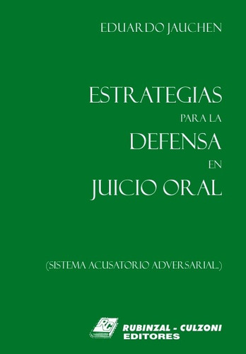 Estrategias Para La Defensa En Juicio Oral - Jauchen, Eduard