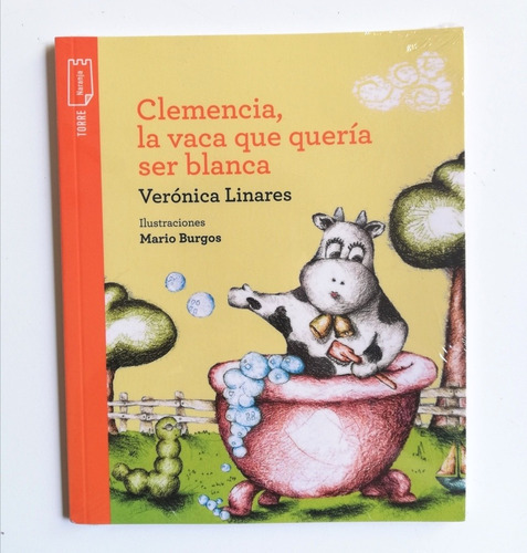 Clemencia, La Vaca Que Quería Ser Blanca - Verónica Linares 