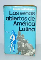 Comprar Las Venas Abiertas De América Latina Eduardo Galeano 1992