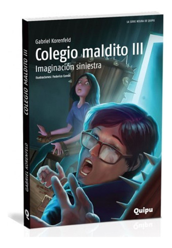Colegio Maldito Iii - Imaginacion Siniestra / Gabriel Korenf
