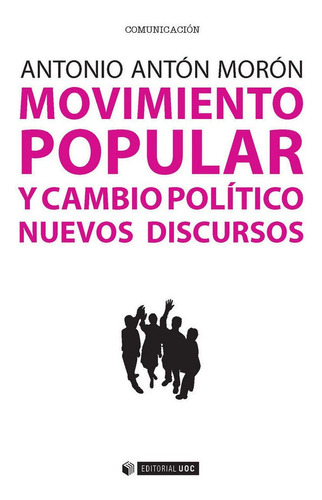 Movimiento Popular Y Cambio Polãâtico, De Antón Morón, Antonio. Editorial Uoc, S.l., Tapa Blanda En Español