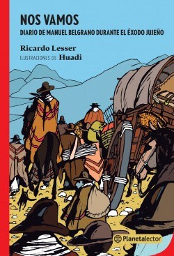 Libro Nos Vamos , Diario De Manuel Belgrano Durante El Exodo