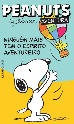 Peanuts: ninguém mais tem o espírito aventureiro, de Schulz, Charles M.. Série L&PM Pocket (1176), vol. 1176. Editora Publibooks Livros e Papeis Ltda., capa mole em português, 2015