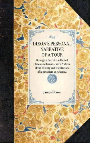 Dixon's Personal Narrative Of A Tour, De James Dixon. Editorial Applewood Books, Tapa Dura En Inglés