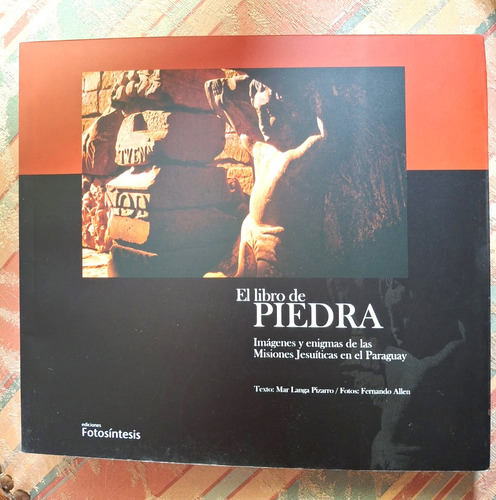 El Libro De Piedra. Fotografías De Fernando Allen