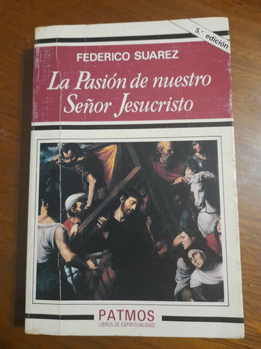 La Pasión De Nuestro Señor Jesucristo 