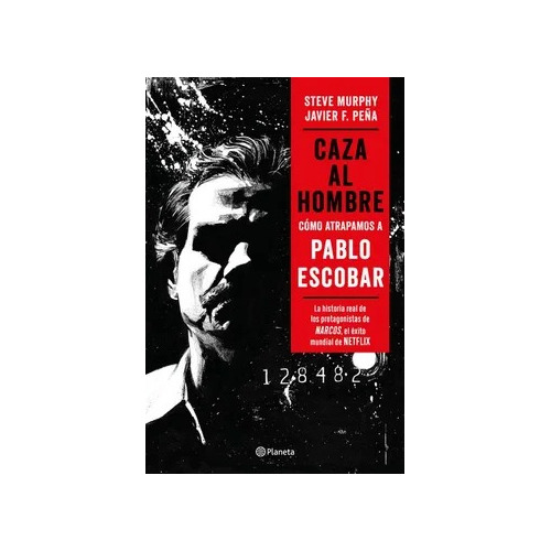 Libro Caza Al Hombre Como Atrapamos A Pablo Escobar