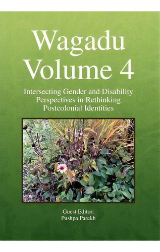 Wagadu Volume 4, De Pushpa Parekh. Editorial Xlibris Corporation, Tapa Dura En Inglés
