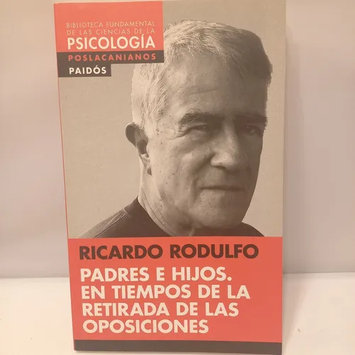 Ricardo Rodulfo - Padres E Hijos En Tiempos De La Retirada