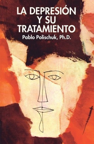 Depresion Y Su Tratamiento - Polischuk, Pablo