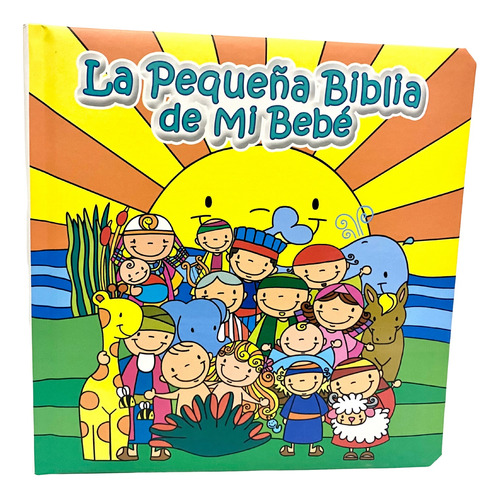 La Pequeña Biblia De Mi Bebé - Hojas Duras De Tablitas