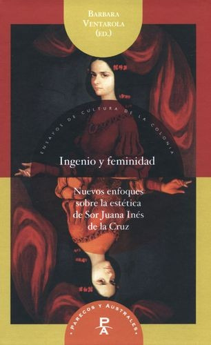Libro Ingenio Y Feminidad. Nuevos Enfoques Sobre La Estétic