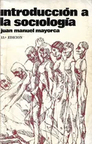 Comprar Introducción A La Sociologia Juan Manuel Mayorca Yf