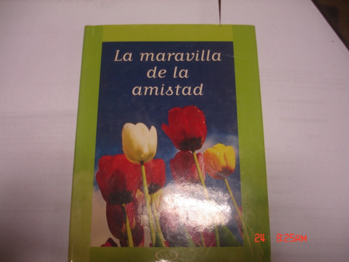 La Maravilla De La Amistad - Libro Con Frases (c77)
