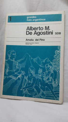 Grandes Italo-argentinos 1 Alberto M. De Agostini