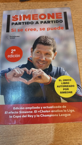 Partido A Partido Si Se Cree Se Puede Diego Simeone