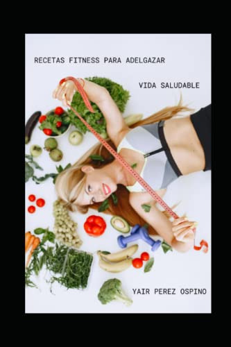 Recetas Fitness Para Adelgazar: Estilo De Vida Saludable