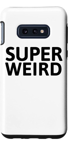 Galaxy S10e Super Weird Case