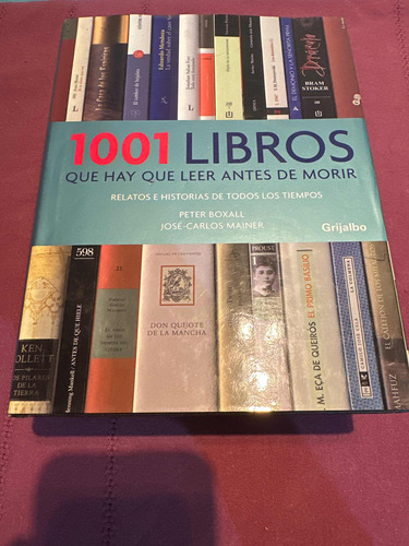 1001 Libros Que Hay Que Leer Antes De Morir. Grijalbo