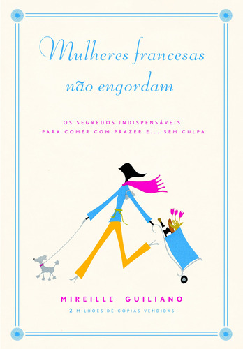 Mulheres francesas não engordam, de Guiliano, Mireille. Editora Schwarcz SA, capa mole em português, 2014