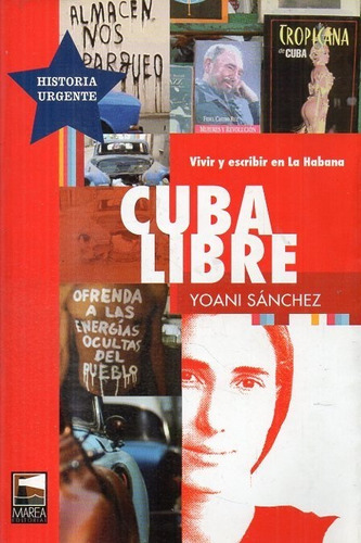 Yoani Sanchez - Cuba Libre