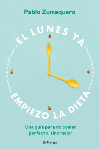 Libro El Lunes Ya Empiezo La Dieta